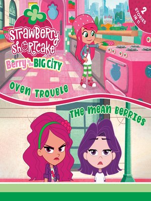 cover image of Oven Trouble & the Mean Berries